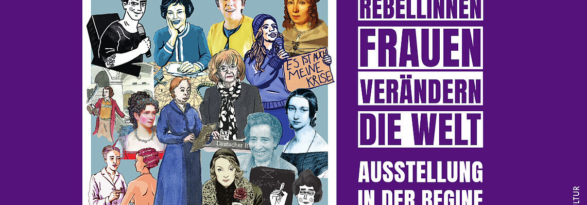 Eine lila Grafik mit dem Plakat von der Ausstellung: Rebellinnnen: eine Zeichnung von vielen berühmten Frauen. Daneben steht der Ausstellungstitel