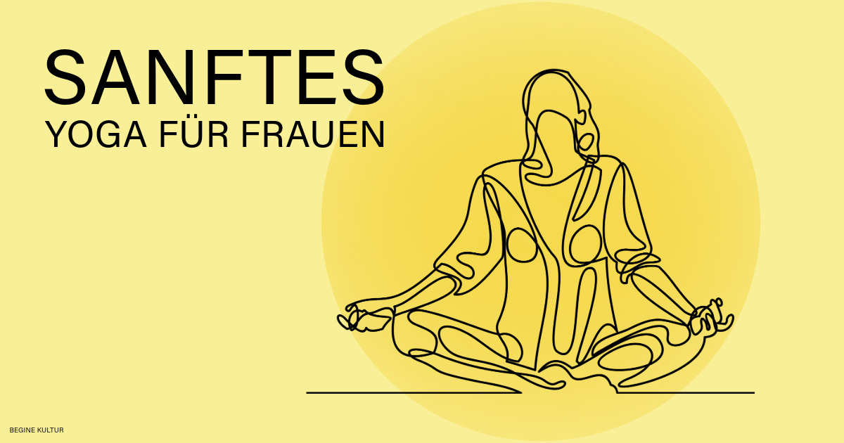 Eine gelbe Grafik mit einer entspannt sitzenden Frau. Oben links steht: Sanftes Yoga für Frauen.